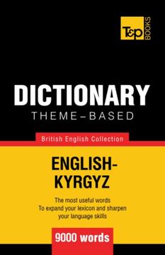 portada Theme-Based Dictionary British English-Kyrgyz - 9000 Words (British English Collection) (in English)