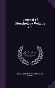 portada Journal of Morphology Volume v. 1 (en Inglés)