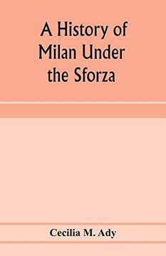 portada A History of Milan Under the Sforza (en Inglés)