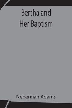 portada Bertha and Her Baptism (in English)