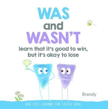 portada Big Life Lessons for Little Kids: Was and Wasn't Learn That it's Good to Win, but its Ok to Lose (Big Life Lessons/Little Kids)