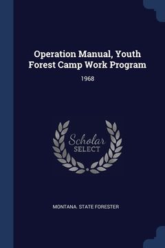 portada Operation Manual, Youth Forest Camp Work Program: 1968 (en Inglés)
