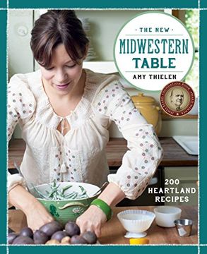 portada The new Midwestern Table: 200 Heartland Recipes (en Inglés)