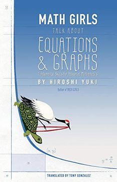 portada Math Girls Talk About Equations & Graphs: Volume 1 (en Inglés)