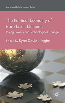 portada The Political Economy of Rare Earth Elements: Rising Powers and Technological Change (International Political Economy Series)