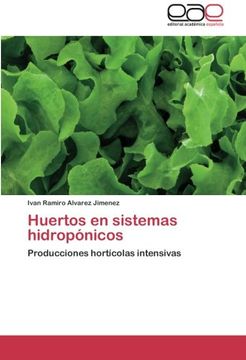 portada Huertos en Sistemas Hidropónicos: Producciones Hortícolas Intensivas (in Spanish)
