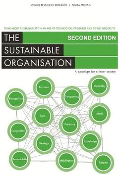 portada The Sustainable Organisation - a paradigm for a fairer society: Think about sustainability in an age of technological progress and rising inequality