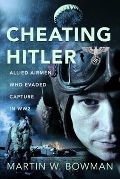 portada Cheating Hitler: Allied Airmen who Evaded Capture in ww2 (en Inglés)