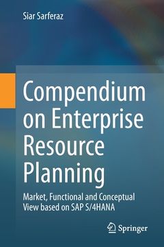 portada Compendium on Enterprise Resource Planning: Market, Functional and Conceptual View Based on SAP S/4hana (in English)