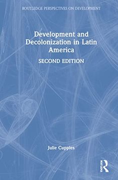 portada Development and Decolonization in Latin America (Routledge Perspectives on Development) (en Inglés)
