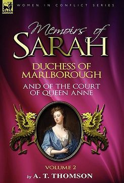 portada memoirs of sarah duchess of marlborough, and of the court of queen anne: volume 2 (en Inglés)