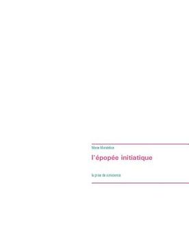 portada L'épopée initiatique: La prise de conscience (en Francés)