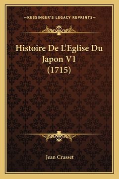 portada Histoire De L'Eglise Du Japon V1 (1715) (en Francés)