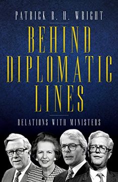 portada Behind Diplomatic Lines: Relations with Ministers