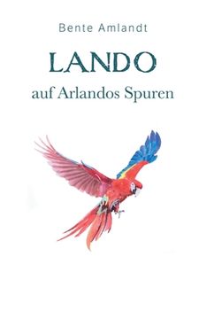 portada Lando auf Arlandos Spuren: Die Magie der Trohpa, 2 (en Alemán)