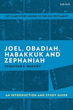 portada Joel, Obadiah, Habakkuk, Zephaniah: An Introduction and Study Guide (T&T Clark's Study Guides to the old Testament) (en Inglés)