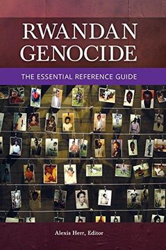 portada Rwandan Genocide: The Essential Reference Guide (en Inglés)