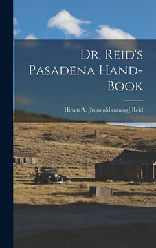 portada Dr. Reid's Pasadena Hand-book