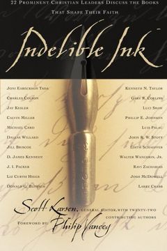 portada Indelible Ink: 22 Prominent Christian Leaders Discuss the Books That Shape Their Faith (in English)