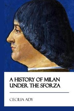 portada A History of Milan Under the Sforza [Didactic Press Paperbacks] (en Inglés)