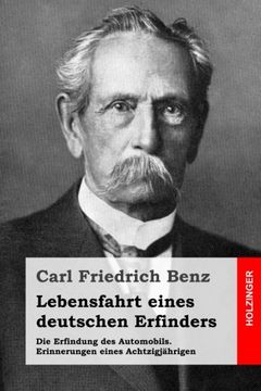 portada Lebensfahrt eines deutschen Erfinders: Die Erfindung des Automobils. Erinnerungen eines Achtzigjährigen (German Edition)