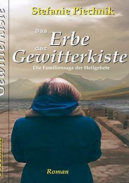 portada Das Erbe der Gewitterkiste: Die Familiensaga der Heilgebete (in German)
