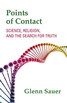 portada Points of Contact: Science, Religion, and the Search for Truth (en Inglés)