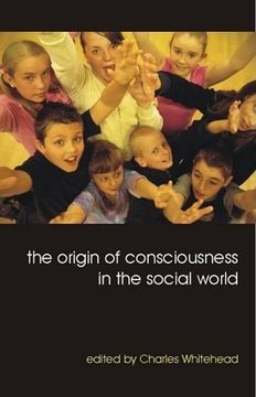 portada The Origin of Consciousness in the Social World (en Inglés)