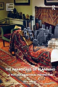 portada The Paradoxes of Planning: A Psycho-Analytical Perspective (New Directions in Planning Theory)