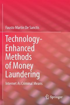 portada Technology-Enhanced Methods of Money Laundering: Internet as Criminal Means