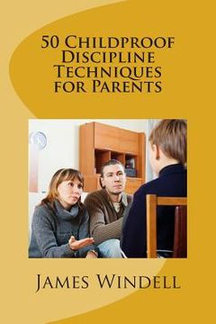 portada 50 Childproof Discipline Techniques for Parents (in English)
