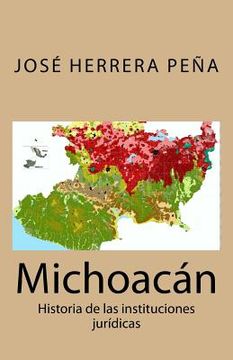 portada Michoacán: Historia de las instituciones jurídicas