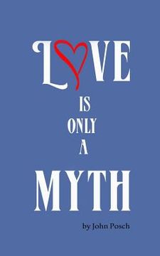 portada Love is Only a Myth (en Inglés)