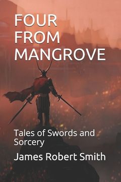 portada Four from Mangrove: Tales of Swords and Sorcery (en Inglés)