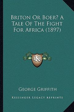 portada briton or boer? a tale of the fight for africa (1897) (en Inglés)