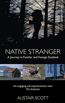 portada Native Stranger: A Journey in Familiar and Foreign Scotland