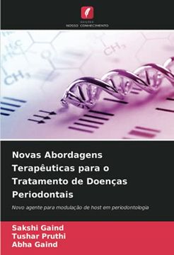 portada Novas Abordagens Terapêuticas Para o Tratamento de Doenças Periodontais: Novo Agente Para Modulação de Host em Periodontologia (in Portuguese)