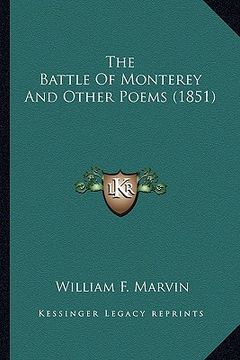 portada the battle of monterey and other poems (1851) the battle of monterey and other poems (1851) (en Inglés)