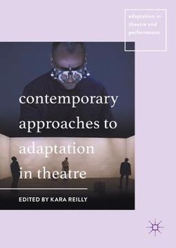 portada Contemporary Approaches to Adaptation in Theatre (Adaptation in Theatre and Performance)