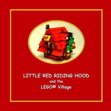 portada Little Red Riding Hood and the LEGO Village (in English)