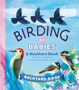 portada Birding for Babies: Backyard Birds: A Numbers Book (in English)