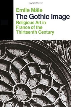 portada The Gothic Image: Religious art in France of the Thirteenth Century (Icon Editions) 