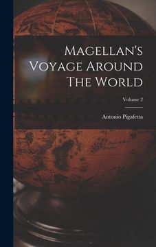 portada Magellan's Voyage Around The World; Volume 2 (in English)