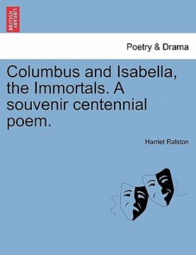 portada columbus and isabella, the immortals. a souvenir centennial poem. (in English)