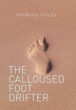 portada The Calloused Foot Drifter (en Inglés)