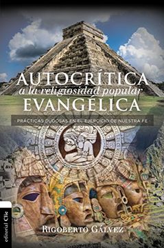 portada Autocrítica a la Religiosidad Popular Evangélica: Prácticas Dudosas en el Ejercicio de Nuestra fe (in Spanish)