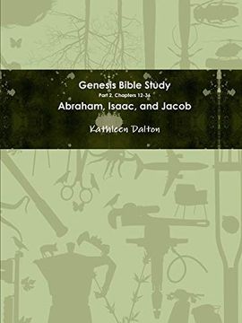 portada Genesis Bible Study Part 2, Chapters 12-36 Abraham, Isaac, and Jacob (in English)