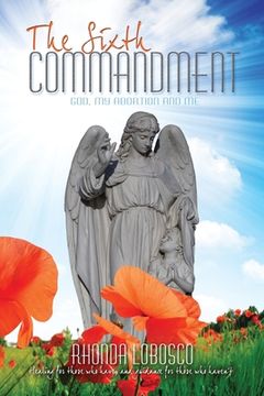 portada The Sixth Commandment: God, My Abortion and Me (en Inglés)