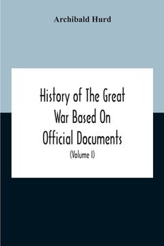 portada History Of The Great War Based On Official Documents By Direction Of The Historical Section Of The Committee Of Imperial Defence The Merchant Navy (Vo (en Inglés)