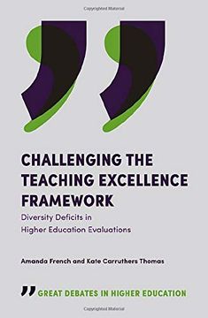 portada Challenging the Teaching Excellence Framework: Diversity Deficits in Higher Education Evaluations (Great Debates in Higher Education) (in English)